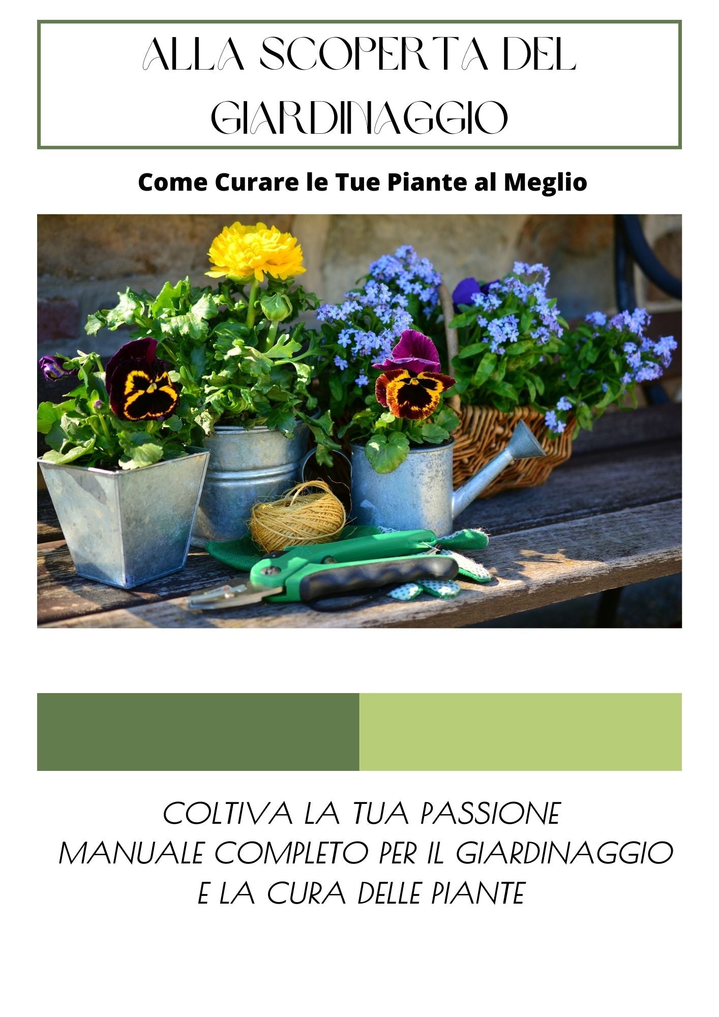 Alla Scoperta del Giardinaggio: Guida Completa per Coltivare il Tuo Paradiso Verde